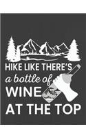 Hike Like There's a Bottle of Wine at the Top: Hiking Journal With Prompts To Write In, Trail Log Book, Hiker's Journal, Hiking Journal, Hiking Log Book, Hiking Gifts,