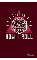 How I Roll: Blanko A5 Notizbuch oder Heft für Schüler, Studenten und Erwachsene