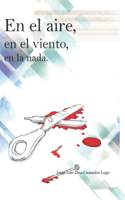 En el aire, en el viento, en la nada (2a Edición)