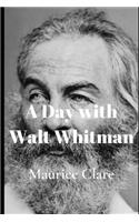 A Day with Walt Whitman