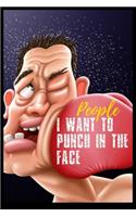 People I Want to Punch In the Face