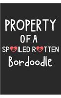 Property Of A Spoiled Rotten Bordoodle: Lined Journal, 120 Pages, 6 x 9, Bordoodle Dog Gift Idea, Black Matte Finish (Property Of A Spoiled Rotten Bordoodle Journal)