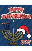 Happy Chrismukkah Great for Ages 1-4