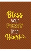 Bless Your Fuzzy Little Heart