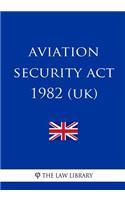 Aviation Security Act 1982 (UK)