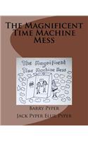 Magnificent Time Machine Mess