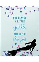 She Leaves A Little Sparkle Wherever She Goes