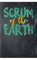 Scrum of the Earth: Chalkboard, Yellow & Green Design, Blank College Ruled Line Paper Journal Notebook for Project Managers and Their Families. (Agile and Scrum 6 x 9 i