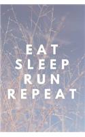Eat Sleep Run Repeat