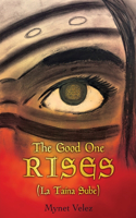 Good One Rises