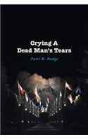 Crying a Dead Man's Tears