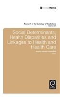 Social Determinants, Health Disparities and Linkages to Health and Health Care