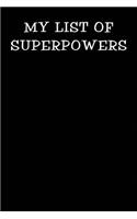 My List of Superpowers: Notebook Journal