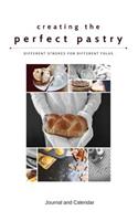 Creating the Perfect Pastry Different Strokes for Different Folks