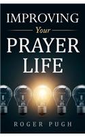 Improving Your Prayer Life