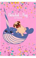 Narwhal + Pug Notebook: Cute Pink Journal 6 X 9 Lined Composition School College Notepad Great Gift Idea