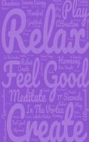 Relax Feel Good Create (Notebook 1)