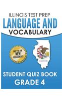 ILLINOIS TEST PREP Language and Vocabulary Student Quiz Book Grade 4