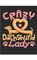 Crazy Dachshund Lady: Dachshund Notebook, Blank Lined Paperback Journal Of Composition Book For Doxie Dog Lover, 150 pages, college ruled