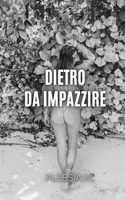 Dietro da Impazzire