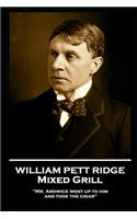 William Pett Ridge - Mixed Grill
