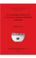 cronología cerámica de La Joyanca, Noroeste del Petén, Guatemala