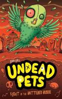 Flight of the Battered Budgie: (Undead Pets)