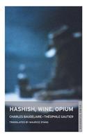 Hashish, Wine, Opium