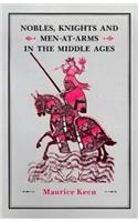 Nobles, Knights and Men-At-Arms in the Middle Ages