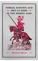 Nobles, Knights and Men-at-Arms  in the Middle Ages