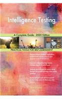 Intelligence Testing A Complete Guide - 2020 Edition
