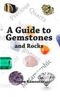 A Guide to Gemstones and Rocks