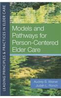 Models and Pathways for Person-Centered Elder Care