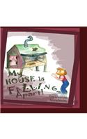 My House Is Falling Apart