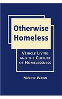 Otherwise Homeless