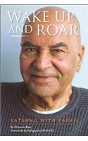 Wake Up and Roar: Satsang with Papaji