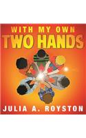 With My Own Two Hands