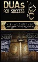 Duas for Success: 100+ Duas (Prayers and Supplications) from Quran and Hadith