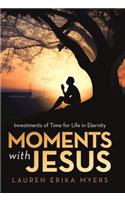 Moments with Jesus