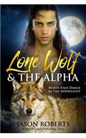 Lone Wolf & The Alpha - Beasts That Dance In The Moonlight