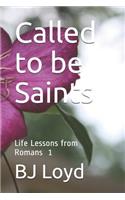 Called to be Saints: Life Lessons from Romans 1