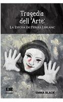Tragedia Dell'arte: La Esposa de Pierre LeBlanc