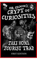 Dr. Gloom's Crypt of Curiosities - Take Home Tourist Trap