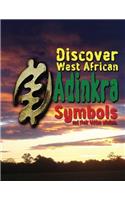 Discover West African Adinkra Symbols and their hidden wisdom