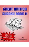 Great British Sudoku Book 11: 120 Sudoku puzzles with solutions. Difficulty Level Hard to Very Hard. Large print puzzles perfect for all ages