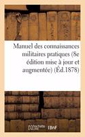 Manuel Des Connaissances Militaires Pratiques 8e Édition Mise À Jour Et Considérablement Augmentée