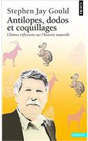 Antilopes, Dodos Et Coquillages. Ultimes R'Flexions Sur L'Histoire Naturelle