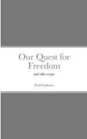 Our Quest for Freedom