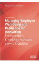 Managing Employee Well-being and Resilience for Innovation
