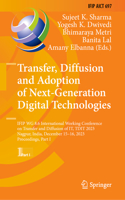 Transfer, Diffusion and Adoption of Next-Generation Digital Technologies: Ifip Wg 8.6 International Working Conference on Transfer and Diffusion of It, Tdit 2023, Nagpur, India, December 15-16, 2023, Proceedings, Part I